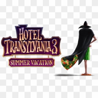 Hotel Transylvania 3 Movie Name And Dracula Standing - Hotel Transylvania 3 Characters Png Clipart