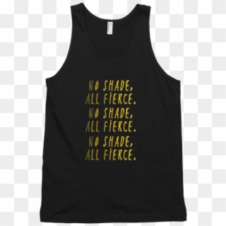 No Shade All Fierce Tank Top - T-shirt Clipart