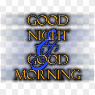 Good Night And Good Morning Hd By Electricmotion Pluspng - Goodnight Good Morning Clipart