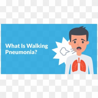 What Is Walking Pneumonia - Pneumonia Patient Cartoon Clipart