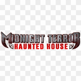 Midnight Terror Haunted House Is The Best Haunted House - Midnight Terror Haunted House Logo Clipart