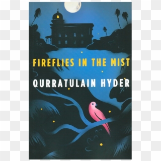 Qurratulain Hyder's Fireflies In The Mist - Fireflies In The Mist: A Novel Clipart
