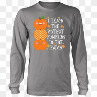 I Teach The Cutest Pumpkins In The Patch Halloween - Shirt Clipart