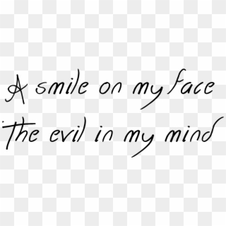 A Smile On My Face The Evil In My Mind Tattoo In Together - Handwriting Clipart