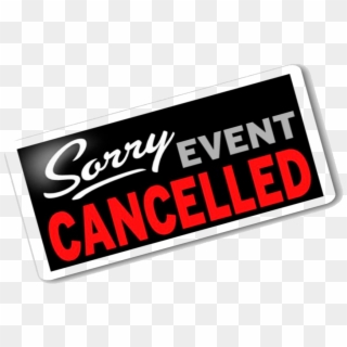 Event-cancelled , Png Download - Event Cancelled Due To Weather Clipart