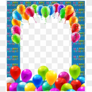 Happy Birthday Frame, Birthday Frames, Happy Birthday - Happy Birthday Frame Png Clipart