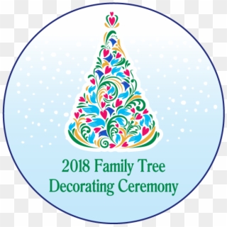 2018 Family Tree Decorating Ceremony Modesto - Circle Clipart