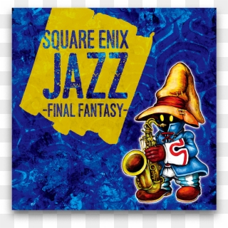 Final Fantasy Jazz Cd To Release November 22nd - Square Enix Jazz Clipart