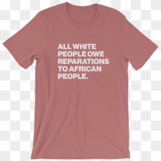 All White People Owe Reparations - Active Shirt Clipart
