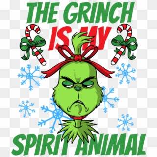 The Grinch Is My Spirit Animal - Grinch Is My Spirit Animal Clipart