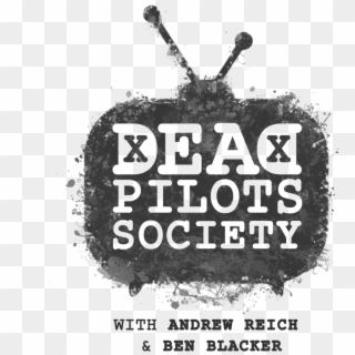 Dead Pilots Society @deadpilotspod - Poster Clipart