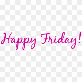 Pink Pink Friday - Happy Friday Images Png Clipart