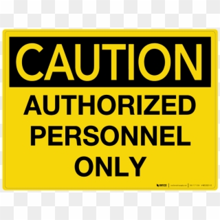 Caution Authorized Personnel Only Sign Clipart