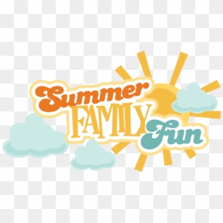Summer Family Fun Svg Scrapbook Title Summer Svg Files - Family Summer Fun Clipart - Png Download