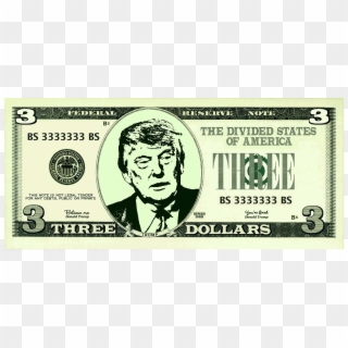 Rendering Of A Three Dollar Bill Showing Donald Trump - Donald Trump 3 Dollar Bill Clipart