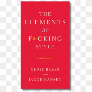 The Elements Of Fucking Style By Chris Baker And Jacob - Book Cover Clipart