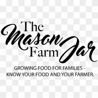 The Mason Jar Farm , Png Download - Mason Jar Font Clipart