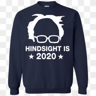 Bernie Sanders Hindsight Is 2020 Shirt , Png Download - Taurus Shirt Clipart